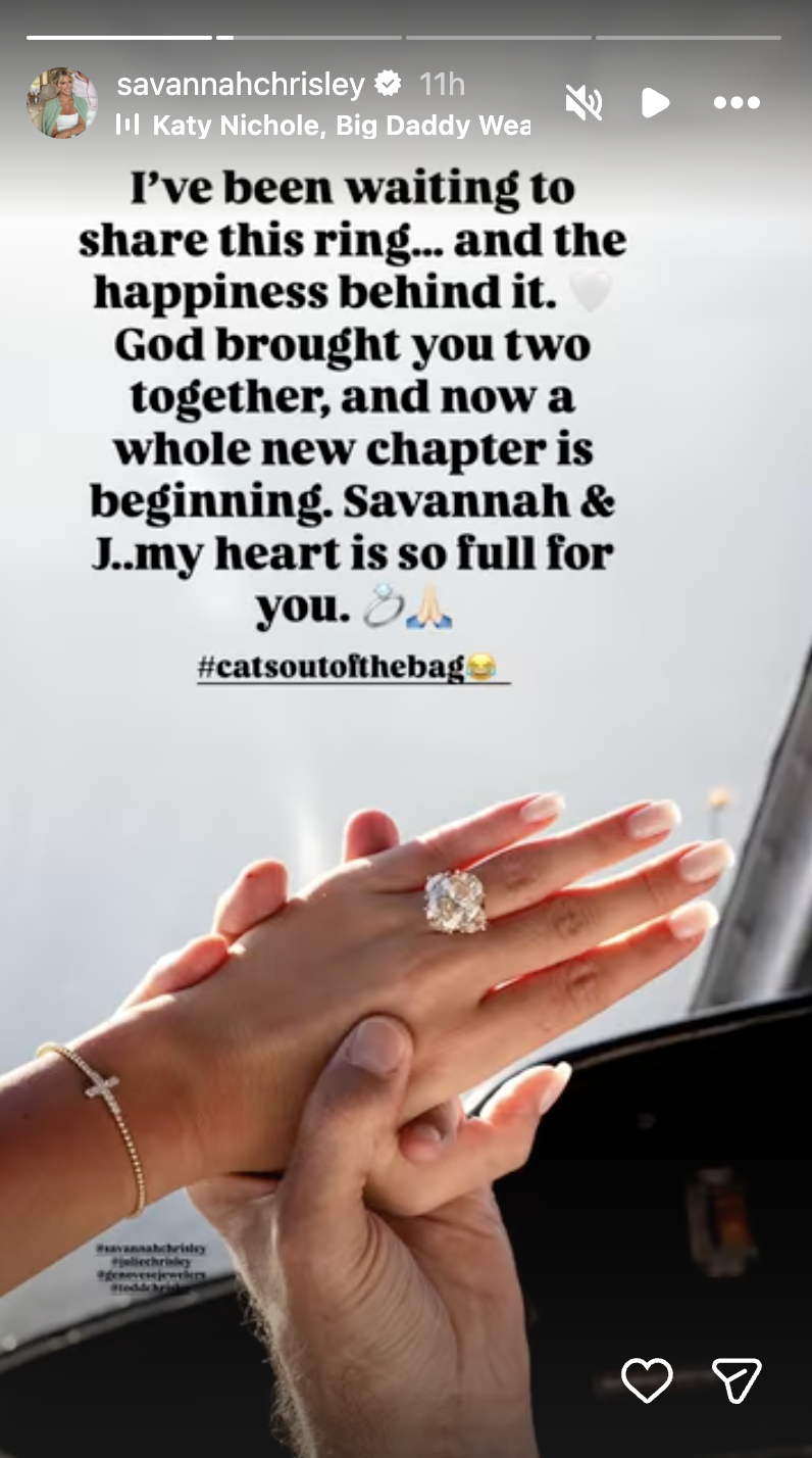Chrisley shares another close-up of her engagement ring on Instagram Stories, alongside a heartfelt message celebrating the couple's happiness and new chapter together. | Source: Instagram/savannahchrisley