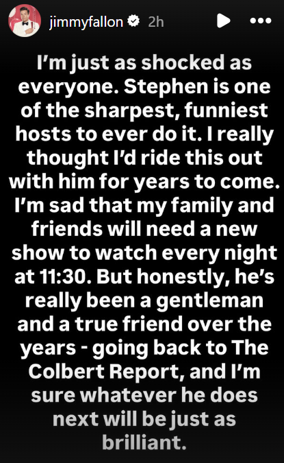 Jimmy Fallon's Instagram story expressing his opinion on the cancelation of "The Late Show with Stephen Colbert," dated July 18, 2025 | Source: Instagram/jimmyfallon
