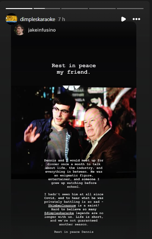 A tribute from Jake Infusino recalled the monthly dinners he shared with Haskins, who he remembered as an entertainer he had watched growing up—and revealed how long it had been since they last saw each other. | Source: Instagram/dimpleskaraoke